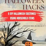 DIY Halloween Magic: 5 Costumes & 5 Decorations Made from Household Items