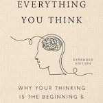 Don't Believe Everything You Think (Expanded Edition): Why Your Thinking Is The Beginning & End Of Suffering (Books By Joseph Nguyen): 9798893310153: Nguyen, Joseph: Books